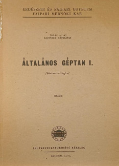 Botár Antal - Általános géptan I.