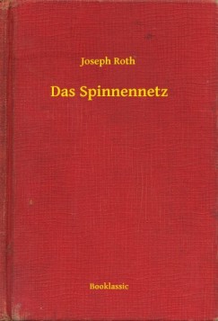 Joseph Roth - Das Spinnennetz