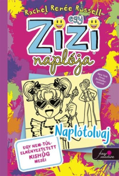 Rachel Renée Russell - Egy zizi naplója - egy nem túl elkényeztetett kishúg meséi - Naplótolvaj