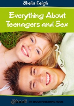 Sheila Leigh - Everything About Teenagers and Sex