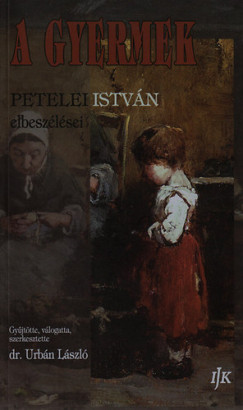 Petelei Istvn - Urbn Lszl   (sszell.) - A gyermek
