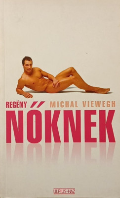 Michal Viewegh - Reg�ny n�knek