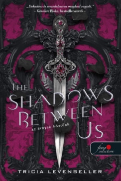Tricia Levenseller - The Shadows Between Us - Az árnyak köztünk