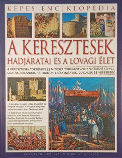 Charles Phillips - A keresztesek hadj�ratai �s a lovagi �let