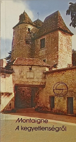 Michel De Montaigne - A kegyetlens�gr�l