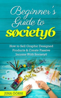 Juha rni - Beginners Guide to Society6