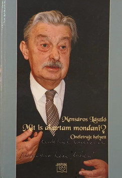 Mensros Lszl - Mit is akartam mondani?