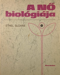 Ethel Sloane - A nő biológiája