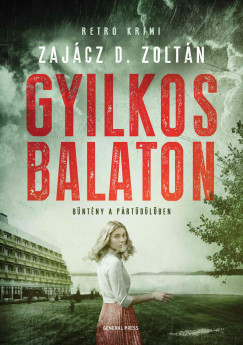 Zajcz D. Zoltn - Gyilkos Balaton