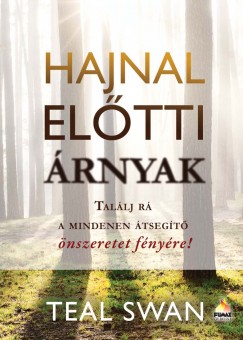 Teal Swan - Hajnal eltti rnyak