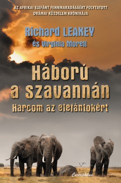 Richard Leakey - Virginia Morell - Hbor a szavannn