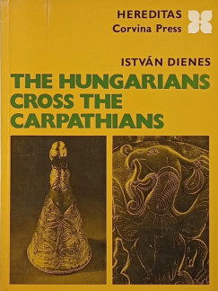 Dienes István - The Hungarians Cross the Carpathians