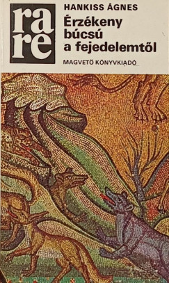 Hankiss �gnes - �rz�keny b�cs� a fejedelemt�l