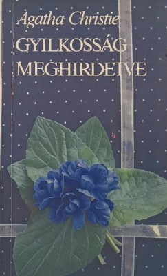 Agatha Christie Mallowan - Gyilkoss�g meghirdetve