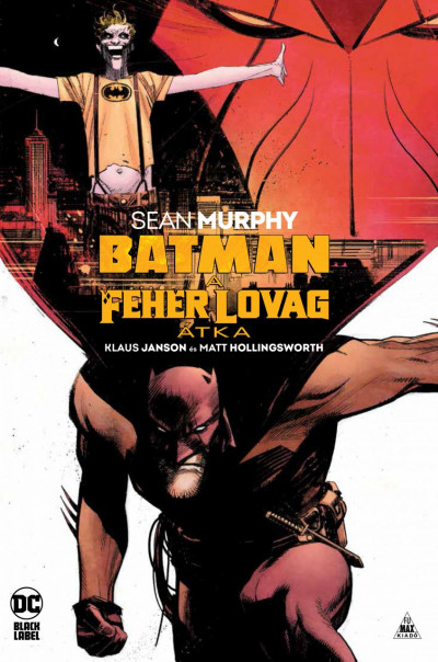 Sean Murphy - Batman - A Fehér Lovag átka