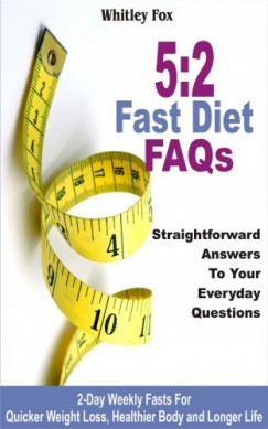 Whitley Fox - 52 Fast Diet FAQs