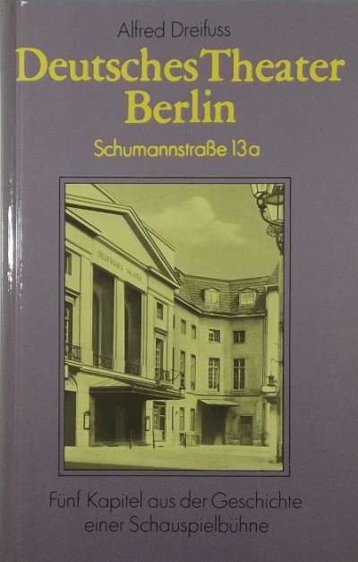 Dreyfus Alfred - Deutsches Theater Berlin - Schumannstrasse 13a