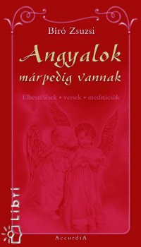 Br Zsuzsi - Angyalok mrpedig vannak