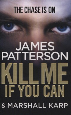 James Patterson - Kill Me If You Can