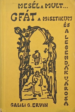 Galili-Gemeiner Ervin - Cf�t - a misztikum �s a legend�k v�rosa