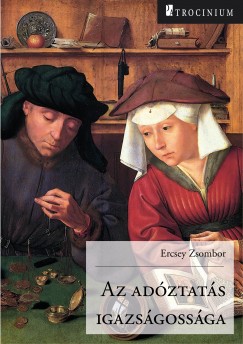 Ercsey Zsombor - Az adóztatás igazságossága