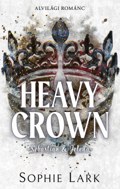 Sophie Lark - Alvil�gi rom�nc - Heavy Crown