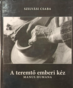 Szilv�si Csaba - A termet� emberi k�z