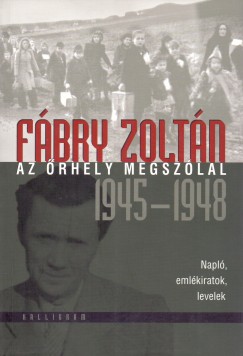 Fbry Zoltn - Az rhely megszlal 1945-1948