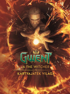 Gwent - A The Witcher krtyajtk kpesknyve