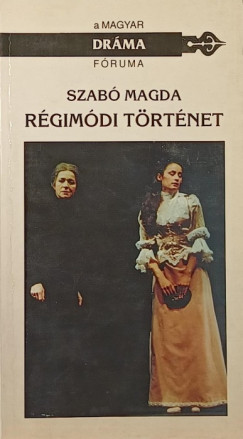 Szab Magda - Rgimdi trtnet