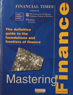 Tim Dickson (Szerk.) - The Complete Finance Companion Mastering