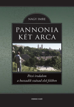 Nagy Imre - Pannonia két arca
