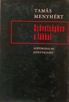 Tams Menyhrt - Szvetsgben a fkkal (dediklt)