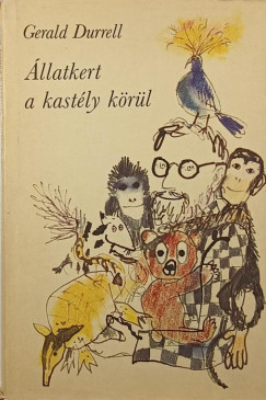 Gerald Durrell - �llatkert a kast�ly k�r�l