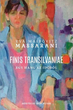 Eva Mairovitz Massarini - Finis Transilvaniae