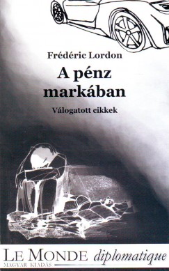 Frdric Lordon - A pnz markban