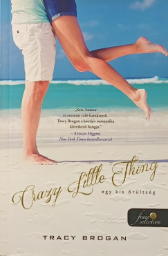 Tracy Brogan - Crazy Little Thing - Egy kis �r�lts�g