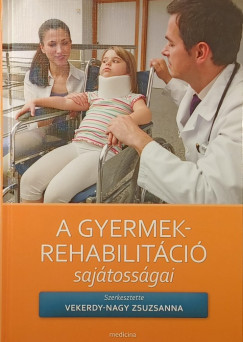 Vekerdy-Nagy Zsuzsanna - A gyermek-rehabilitáció sajátosságai