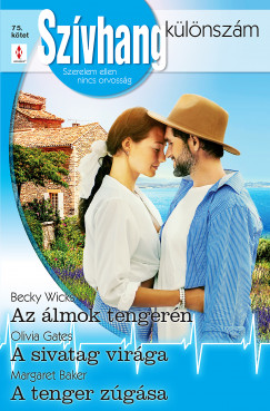 Margaret Baker - Olivia Gates - Becky Wicks - Sz�vhang k�l�nsz�m 75. - Az �lmok tenger�n; A sivatag vir�ga; A tenger z�g�sa