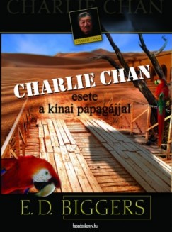 Biggers Earl Derr - Charlie Chan esete a knai papagjjal