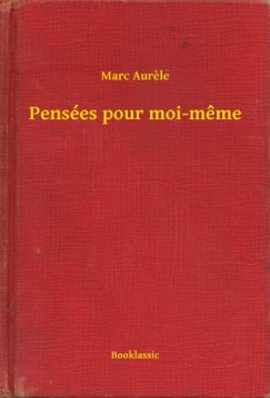 Marc Aurele - Pens�es pour moi-meme