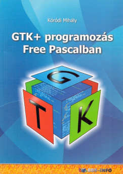 Krdi Mihly - GTK + programozs Free Pascalban
