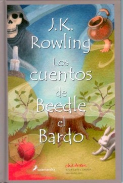 J. K. Rowling - Los Cuentos de Beedle el Bardo