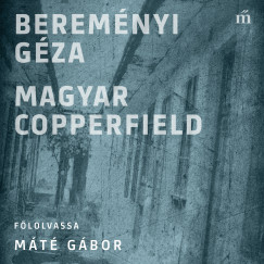 Bereményi Géza - Magyar Copperfield