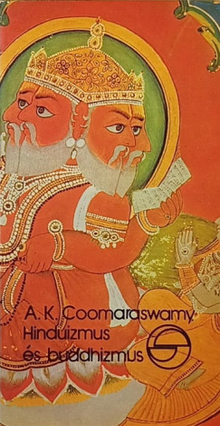 Ananda Kentish Coomaraswamy - Hinduizmus és buddhizmus
