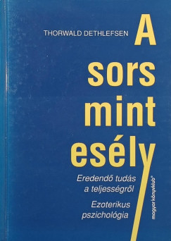 Thorwald Dethlefsen - A sors mint es�ly