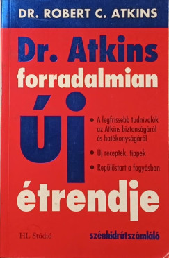 Robert C. Atkins - Dr. Atkins forradalmian j trendje