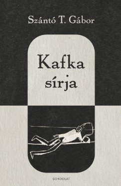 Sznt T. Gbor - Kafka srja