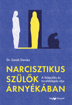 Dr. Sarah Davies - Narcisztikus szlk rnykban
