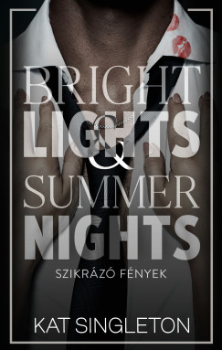 Kat Singleton - Bright Lights & Summer Nights - Szikrz fnyek